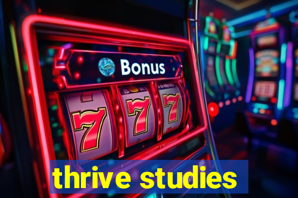 thrive studies