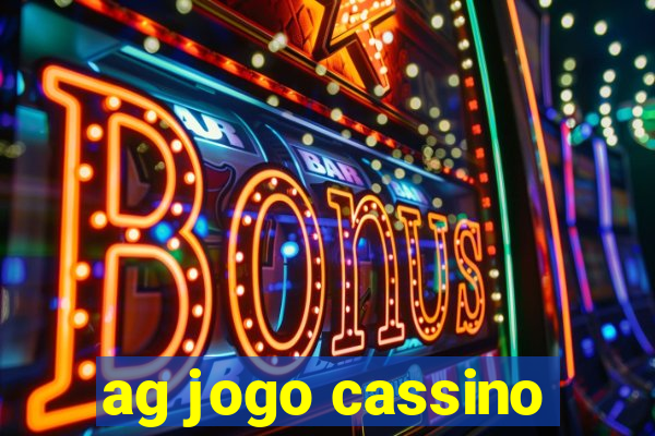 ag jogo cassino