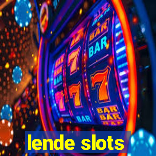 lende slots