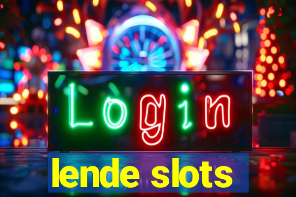 lende slots