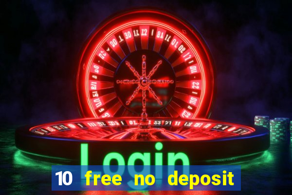 10 free no deposit casino uk 2023