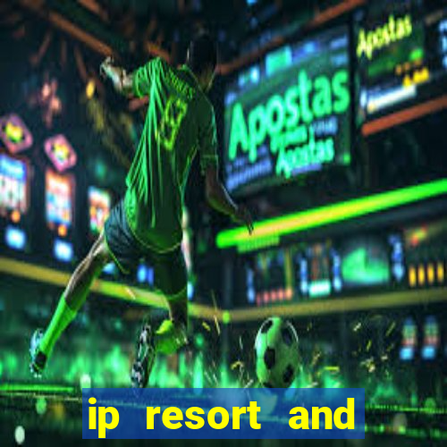 ip resort and casino biloxi mississippi