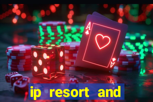 ip resort and casino biloxi mississippi