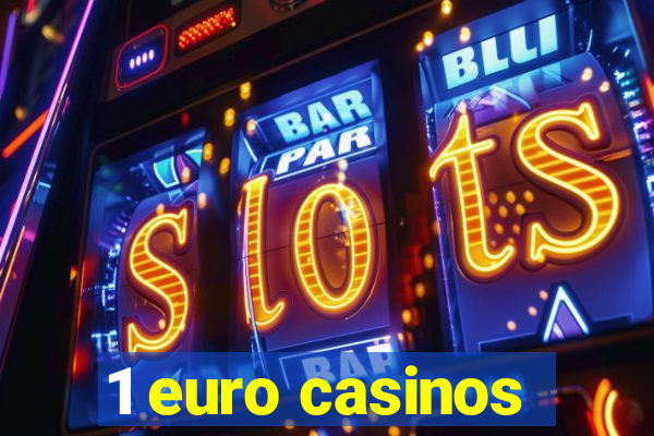 1 euro casinos