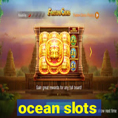 ocean slots