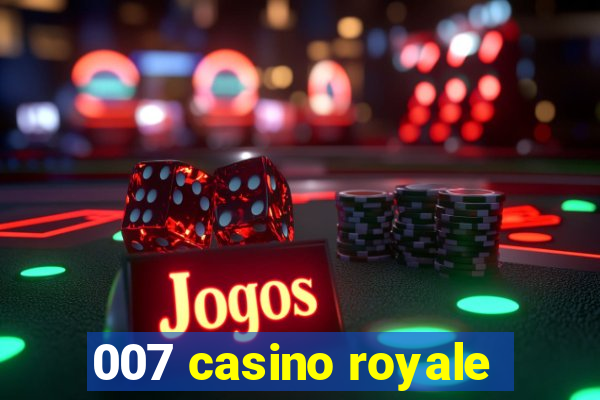 007 casino royale