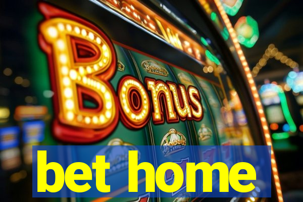 bet home