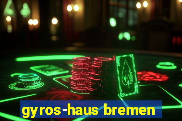 gyros-haus bremen