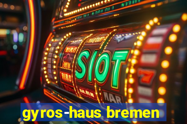 gyros-haus bremen