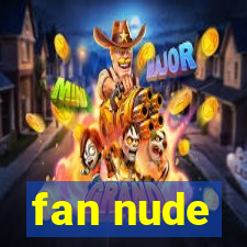 fan nude