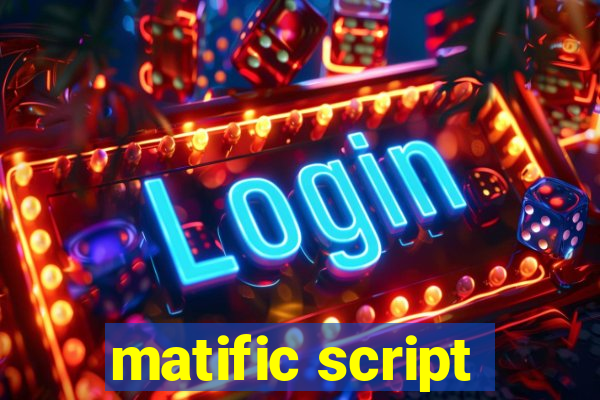 matific script