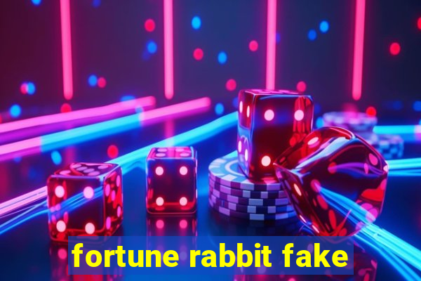 fortune rabbit fake