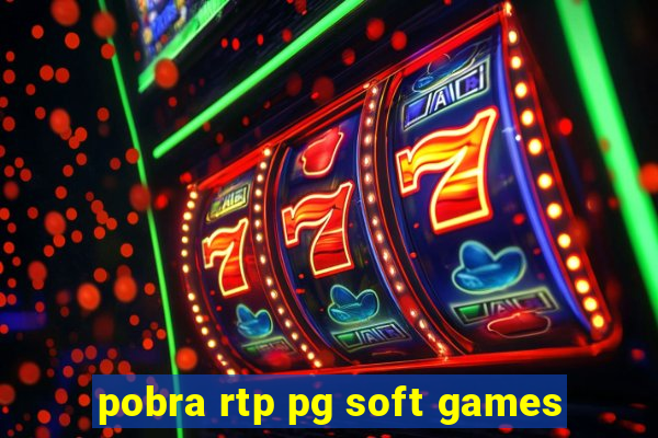 pobra rtp pg soft games