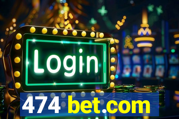 474 bet.com