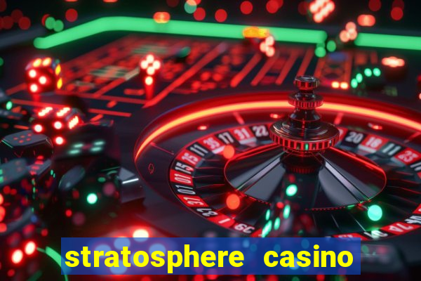 stratosphere casino in vegas