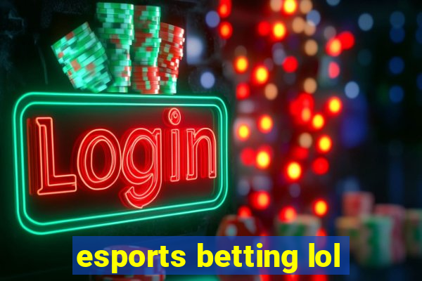 esports betting lol