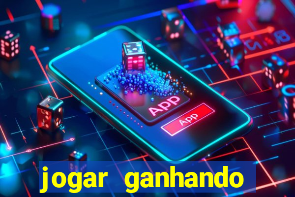 jogar ganhando dinheiro de verdade