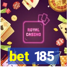 bet 185