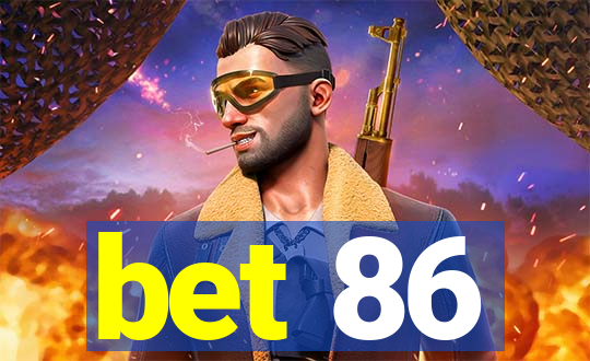 bet 86