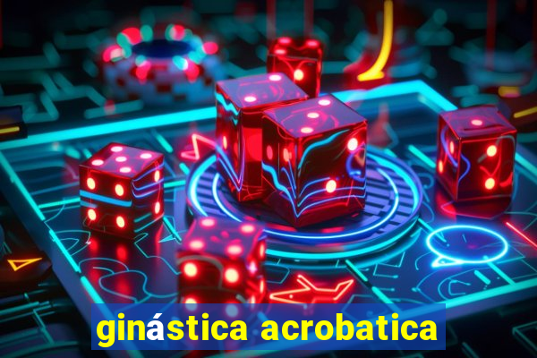 ginástica acrobatica