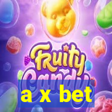 a x bet