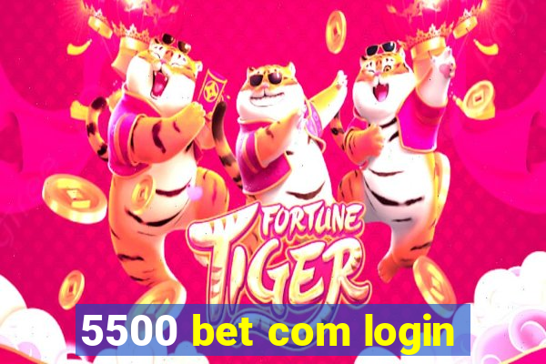 5500 bet com login