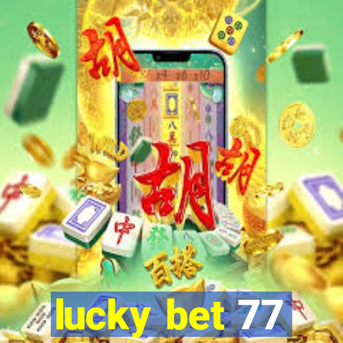 lucky bet 77