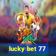 lucky bet 77