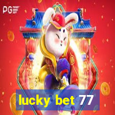 lucky bet 77