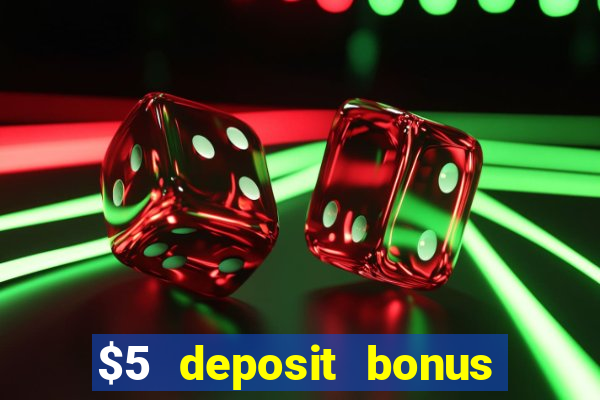 $5 deposit bonus casino nz