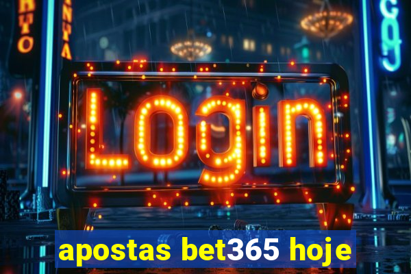 apostas bet365 hoje