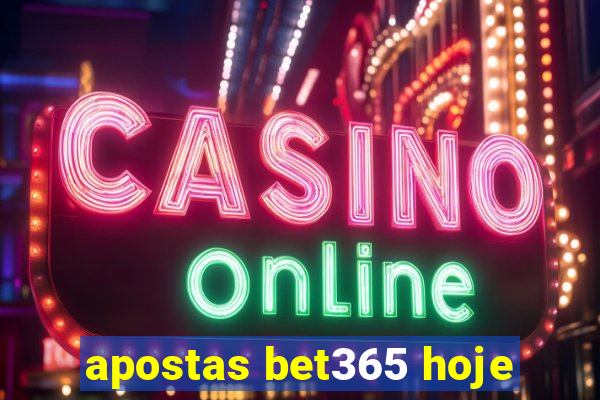 apostas bet365 hoje