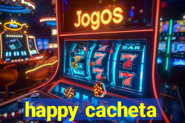 happy cacheta