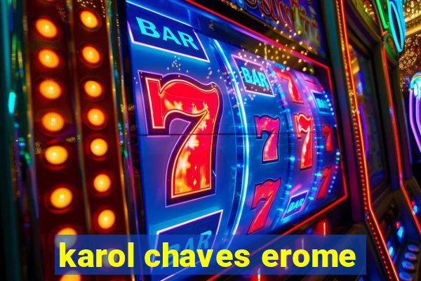 karol chaves erome