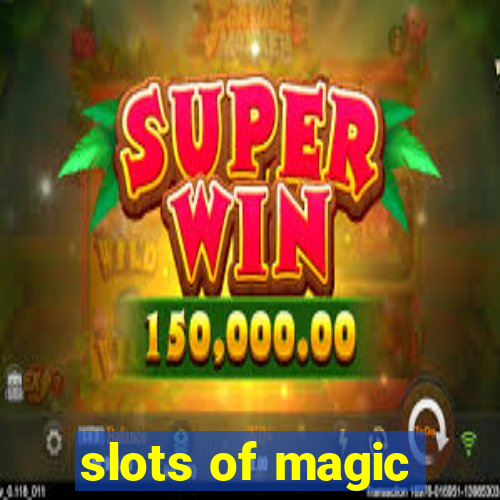 slots of magic