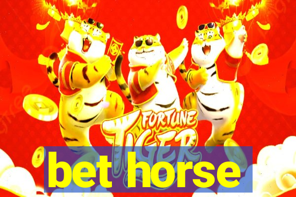 bet horse