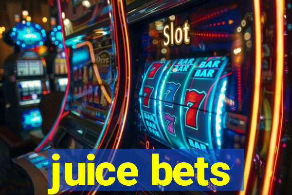 juice bets