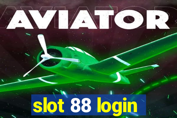 slot 88 login