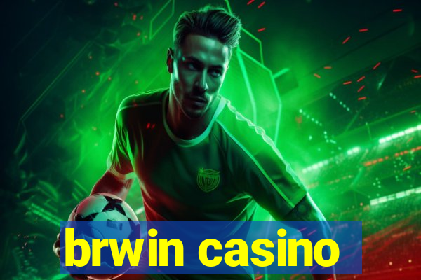 brwin casino