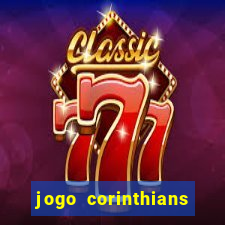 jogo corinthians vai passar aonde