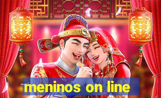 meninos on line