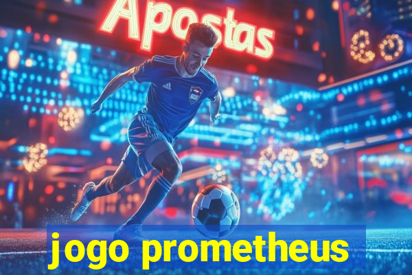 jogo prometheus