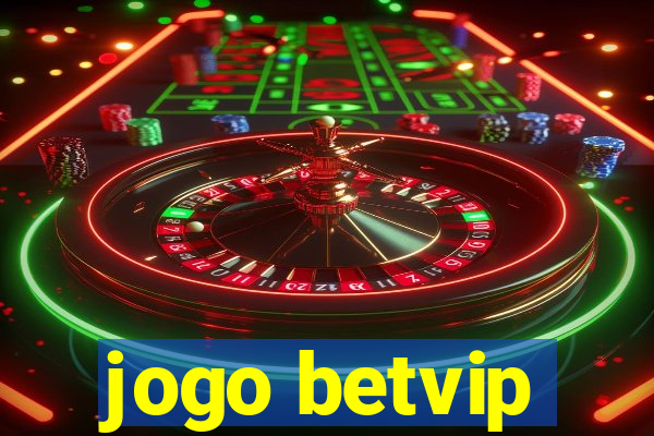 jogo betvip