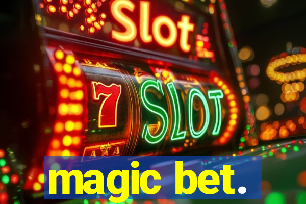 magic bet.