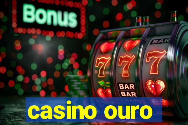 casino ouro