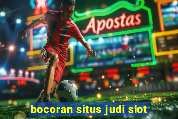 bocoran situs judi slot