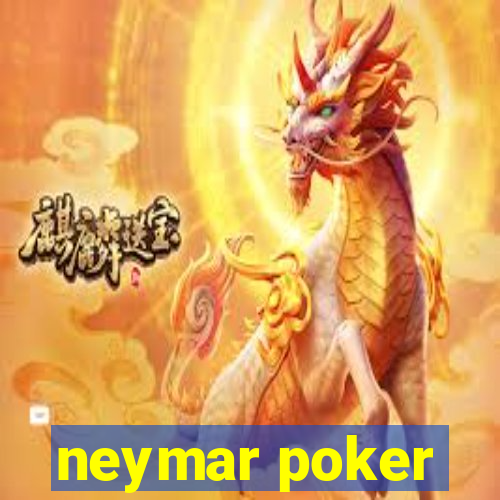 neymar poker