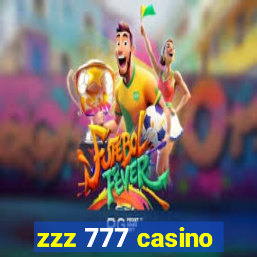 zzz 777 casino