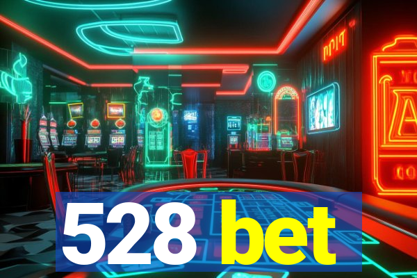 528 bet