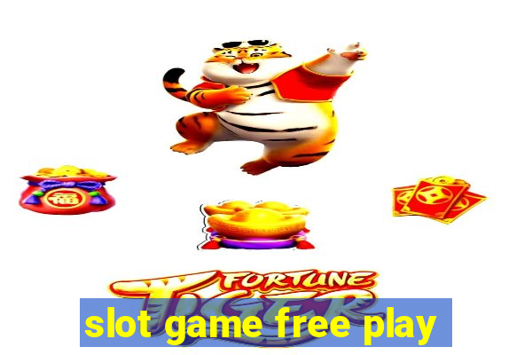 slot game free play